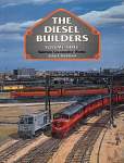 The Diesel Builders, Volume Three, Baldwin Locomotive Works